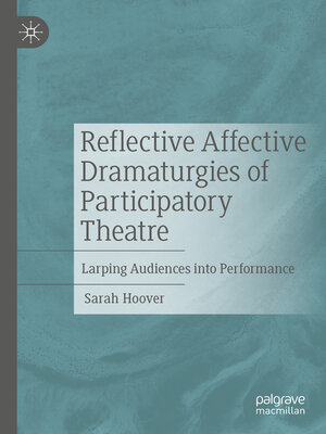 cover image of Reflective Affective Dramaturgies of Participatory Theatre